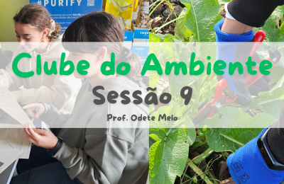 Clube do Ambiente – Sessão 9